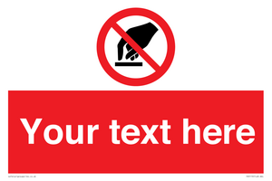 Custom Do Not Touch Sign